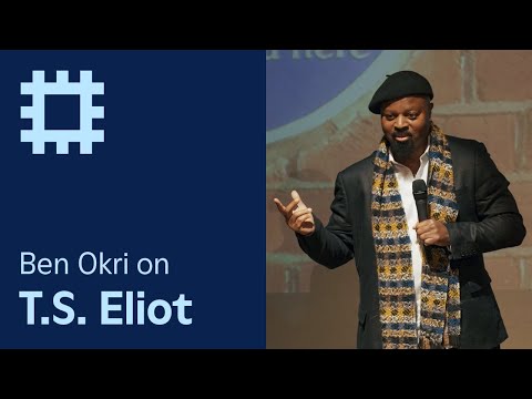 Ben Okri on T.S. Eliot - with 5x15