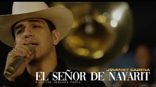 Jovanny Cadena Y Su Estilo Privado - El Señor De Nayarit [En Vivo]