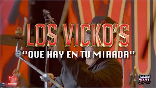 Los Vicko's - Que Hay En Tu Mirada (En Vivo)