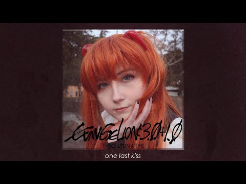 One Last Kiss Cover • Evangelion 3.0 + 1.0