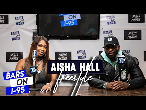 AISHA HALL Bars On I-95 Freestyle