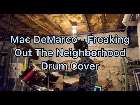 Mac DeMarco - Freaking Out The Neighborhood Drum Cover