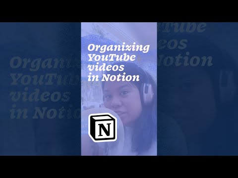 How I organize my YouTube videos in Notion