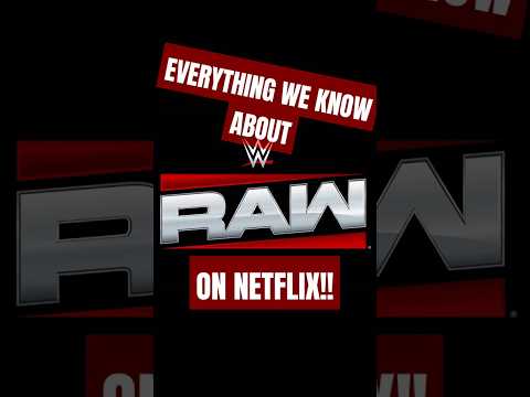 WHAT WE KNOW ABOUT RAW ON NETFLIX #wwe #wrestling