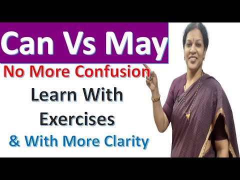 " Can Vs May " - No More Confusion In Using Can & May.