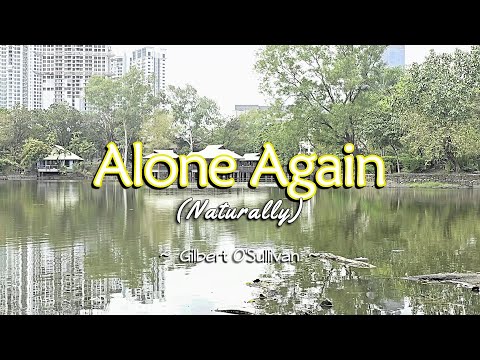 ALONE AGAIN (NATURALLY) - (Karaoke Version) - in the style of Gilbert O'Sullivan