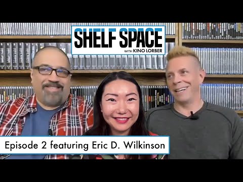 Shelf Space with Kino Lorber | Episode 2 w/ Frank Tarzi and guest Eric D. Wilkinson