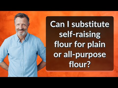 Can I substitute self-raising flour for plain or all-purpose flour?