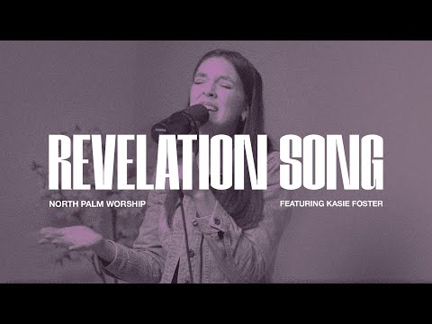 Revelation Song By Jennie Lee Ridle (Kasie Foster) | North Palm Worship | Throwback Thursday