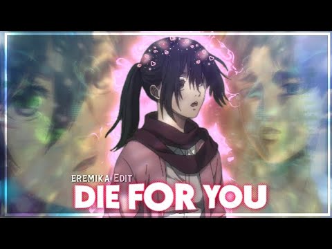 Die For you - Eren Mikasa Edit [Attack on titan]