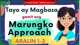 Tayo ay Magbasa | Marungko Approach | Aralin 1-3 | Unang Hakbang sa Pagbasa