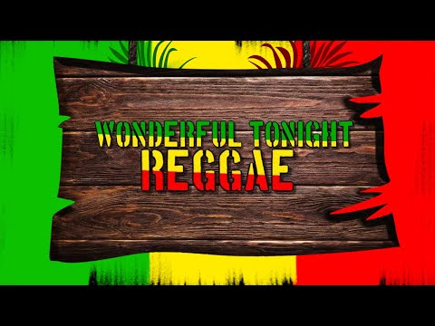 Wonderful Tonight - Reggae Cover (DJ Judaz / Ankel Jay Vocal) (REMAKE)