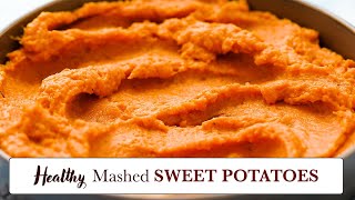 Healthy Mashed Sweet Potatoes