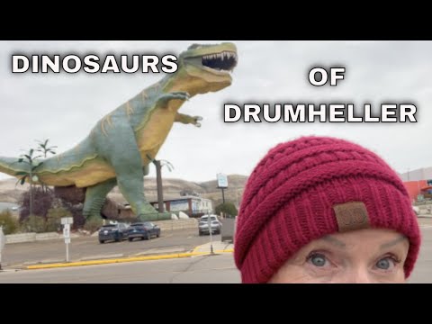 DRUMHELLER - DINOSAURS , HOODOOS, HORSE THIEVES & MUD!