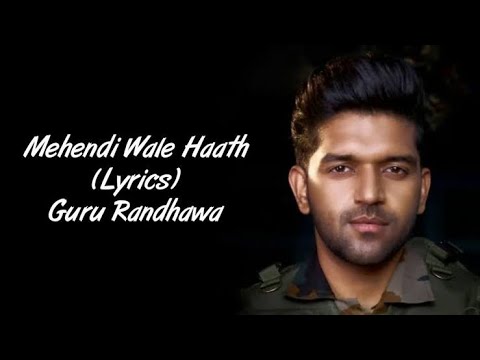 Mehndi Wale Haath | Guru Randhawa | New Hindi Song l Bollywood Hindi Song l Romantic Hindi Song l