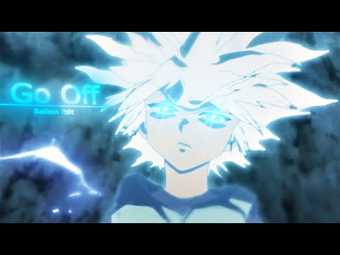 Go Off - Badass Anime edit