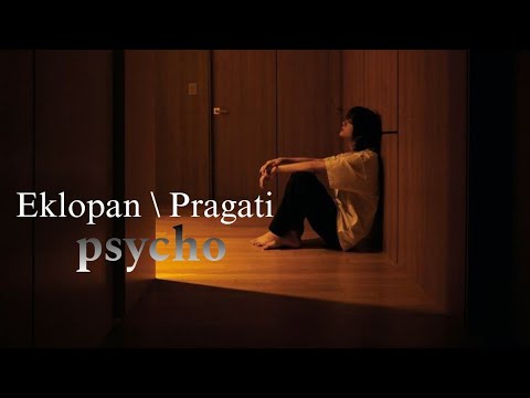 EKLOPAN !! PRAGATI !! PSYCHO !! Lyric