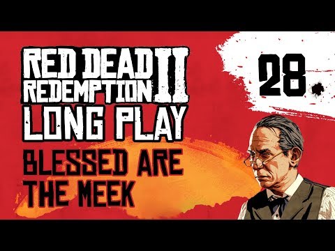 Ep 28 Blessed Are the Meek – Red Dead Redemption 2 Long Play