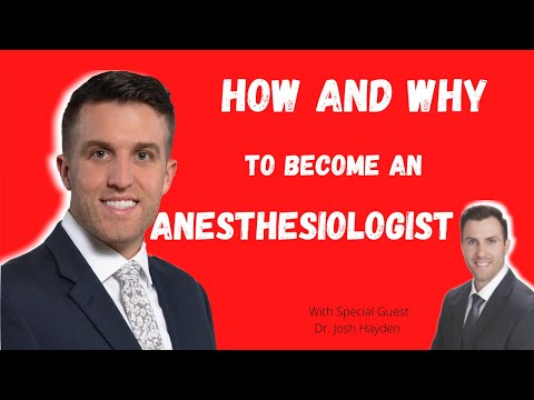 How/Why To Become an Anesthesiologist | With Special Guest Dr. Josh Hayden |