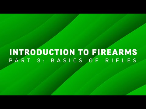 Introduction to Firearms: Basics of Rifle