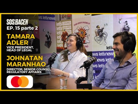 Tamara Adler & Johnatan Maranhao @ Mastercard - SOS Bacen #15 parte 2