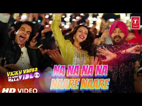 Na Na Na Na Na Re | Rajkumar Rao | Tripti Dimari | Vicky Vidhya ka Woh Wala Video | Hindi Song l