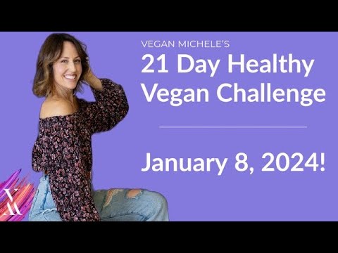 Join the 21 Day Healthy Vegan Challenge We Start on January 8th 🥳