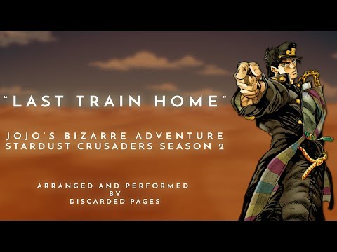 JoJo's Bizarre Adventure: Stardust Crusaders Season 2 Ending - "Last Train Home" | METAL COVER