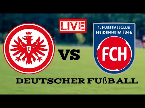 Eintracht Frankfurt gegen 1 FC Heidenheim Live-Fußball-Ergebnis | Deutsche Bundesliga | 2024