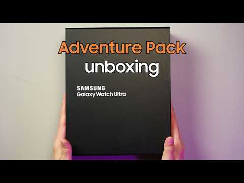 Unboxing - Adventure Pack for Samsung Galaxy Watch Ultra