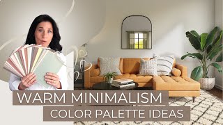 Warm Minimalism | Neutral and Earthy Color Palette Ideas | Interior Design