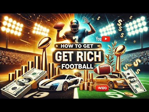 How To Get Rich By Football