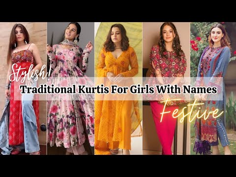 Traditional festive kurtis for girls names/Types of kurtis with names/Kurtis for girls women ladies