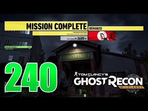 Ghost Recon Wildlands Ep 240 - "The Mule Doctors" mission in Remanzo