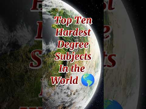 Top Ten Hardest Degree Subjects in the World 🌎 202r #top10 #universityrankings #universitylearning