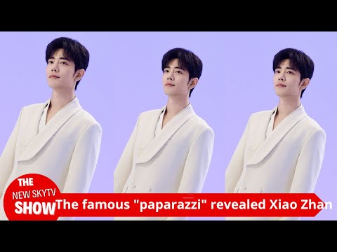 A famous paparazzi revealed that he met Xiao Zhan in Beijing! He revealed that Xiao Zhan is equipped