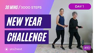 Day 1 New Year Challenge | 30 minute Walk, 3000 steps | Seniors, beginners