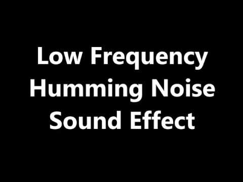 Low Frequency Humming Noise Sound Effect