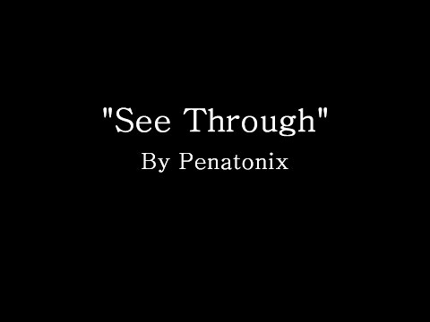 See Through - Pentatonix (Lyrics)