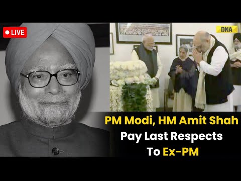 Manmohan Singh Death Live Updates: PM Modi, HM Amit Shah Pay Last Respects To Ex-PM Manmohan Singh