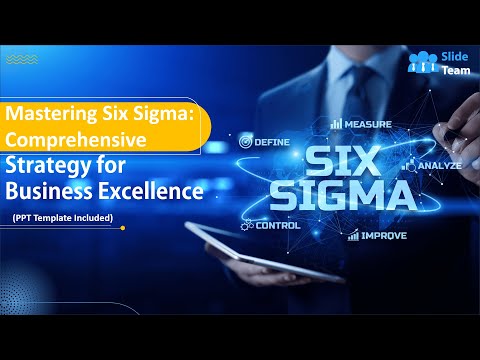 Mastering Six Sigma: Comprehensive Strategy for Business Excellence (+ PPT Template)