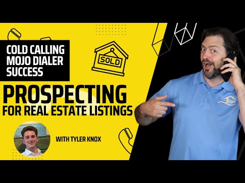 How to find success as a young Real Estate Agent Cold Calling FSBO with MOJO Tyler Knox