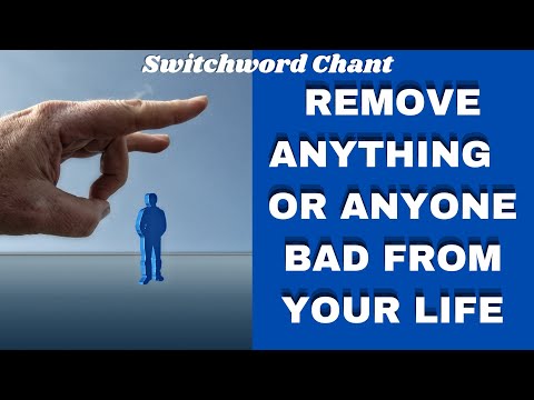 💖🦋🌈Switchword Chant ||Remove Anything Or Anyone Bad From Your Life ||5.55min.