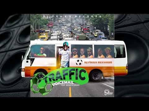 Voicemail - Traffic Feat. Monsta Squad