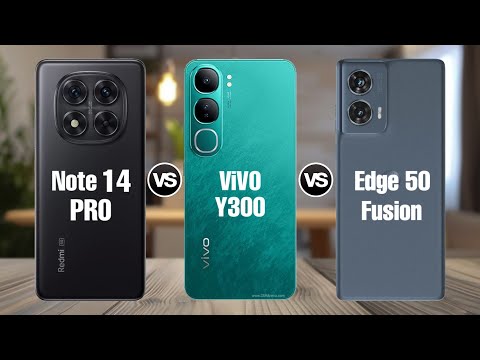 Redmi Note 14 Pro Vs ViVO Y300 Vs Moto Edge 50 Fusion