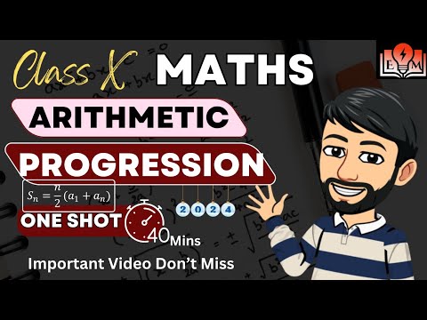 Arithmetic Progression Class 10 One Shot | Ch-5 Class 10 maths | Math Class 10 Icse | CBSE