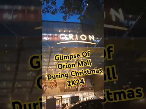 Glimpse Of Orion MallChristmas Celebration 2K24#orion #orionmall #vlog #vlogger gs#reels