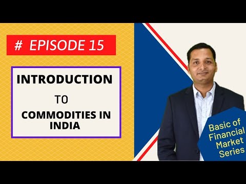 Introduction to Commodity in India - FINOPEDIA