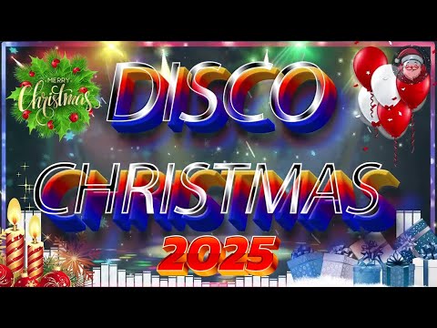 🍀🎄💖Merry Christmas 2025🎅🏼Top Disco Christmas Medley 2025🎉The Best Remix Songs for Christmas🤟