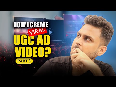 Process to create UGC viral ad video | Aditya Singh